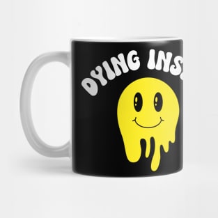 Dying Inside Mug